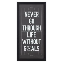 Framed Never Go Through Life Without Goals Soccer Wall Art, 10x20