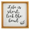Life Is Short Lick The Bowl, 12"
